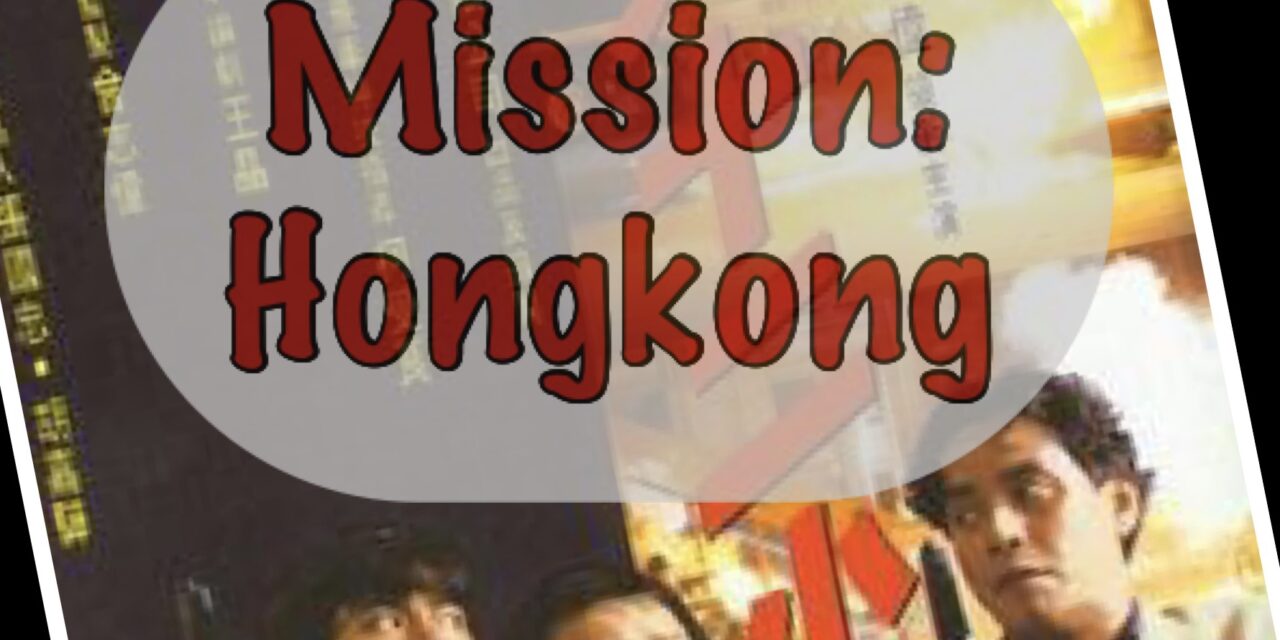 Mission: Hongkong #1 – THE LAST BLOOD