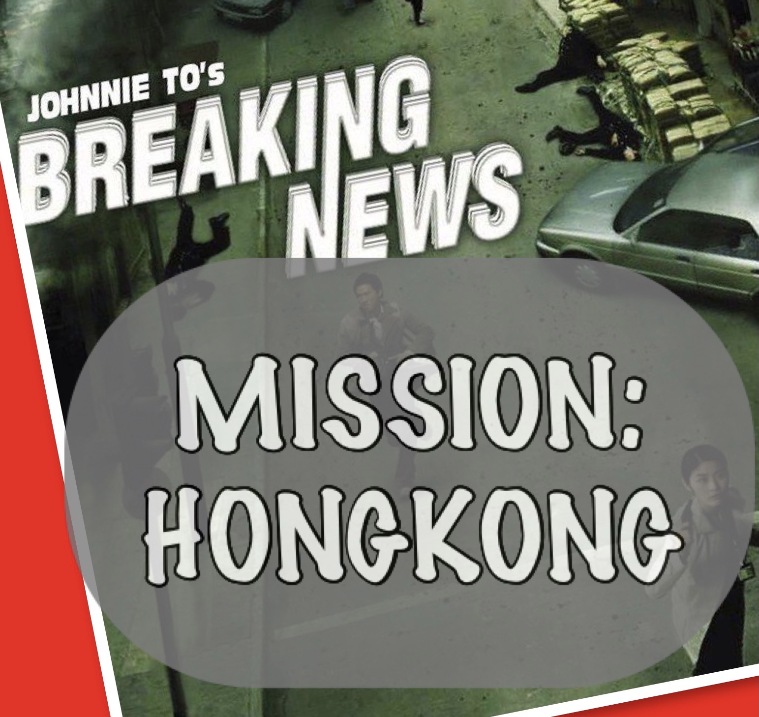 Mission: Hongkong #2 – BREAKING NEWS